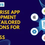 Enterprise App Development Delhi: Tailored Solutions for Every Business