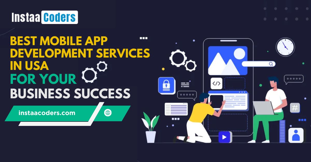 Best Mobile App Development Services in USA for Your Business Success