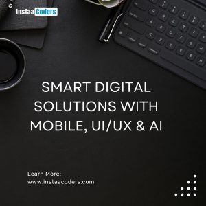 Smart Digital Solutions with Mobile, UI/UX & AI
