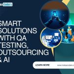 Smart Solutions with QA Testing, Outsourcing & AI