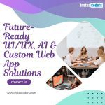 Future-Ready UI/UX, AI & Custom Web App Solutions