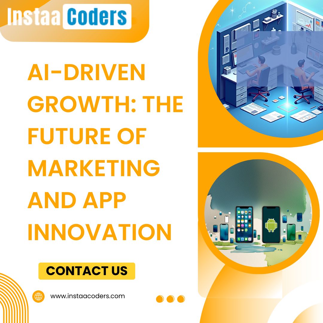 AI-Driven Growth: The Future of Marketing and App Innovation