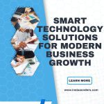 Smart Technology Solutions for Modern Business Growth